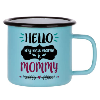 Hello, my new name is Mommy, Κούπα Μεταλλική εμαγιέ ΜΑΤ σιέλ 360ml