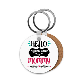 Hello, my new name is Mommy, Μπρελόκ Ξύλινο στρογγυλό MDF Φ5cm