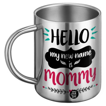 Hello, my new name is Mommy, BIG Mug Stainless steel double wall (450ml)