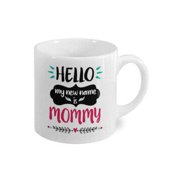 Hello, my new name is Mommy, Κουπάκι κεραμικό, για espresso 150ml