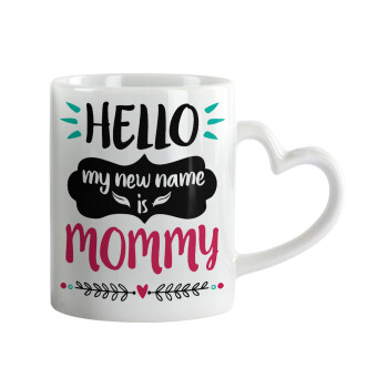 Hello, my new name is Mommy, Mug heart handle, ceramic, 330ml