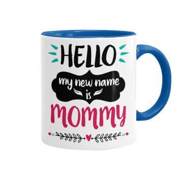 Hello, my new name is Mommy, Mug colored blue, ceramic, 330ml