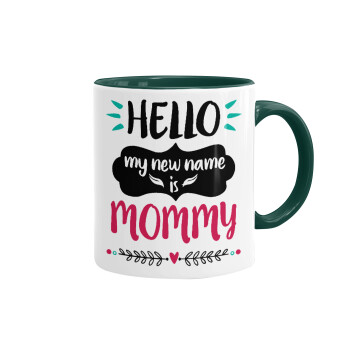 Hello, my new name is Mommy, Mug colored green, ceramic, 330ml