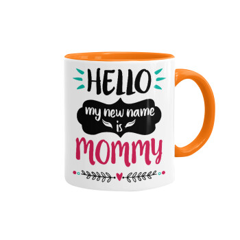 Hello, my new name is Mommy, Mug colored orange, ceramic, 330ml