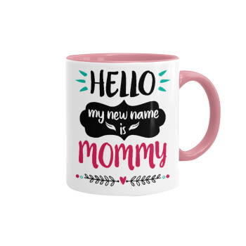 Hello, my new name is Mommy, Mug colored pink, ceramic, 330ml