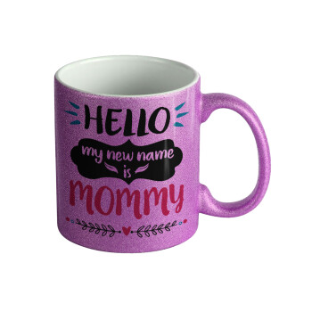 Hello, my new name is Mommy, 