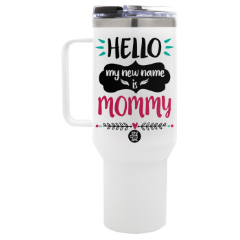 Hello, my new name is Mommy, Mega Stainless steel Tumbler with lid, double wall 1,2L