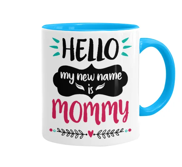 Hello, my new name is Mommy — 1
