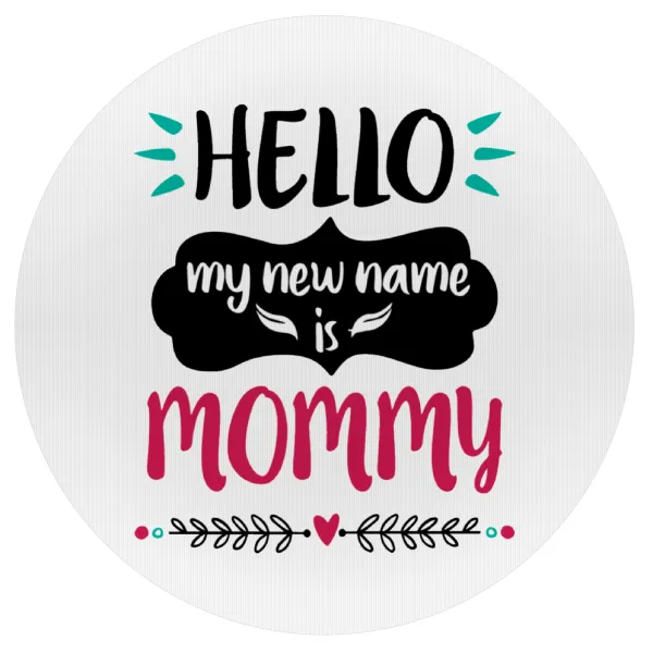 Hello, my new name is Mommy — 1