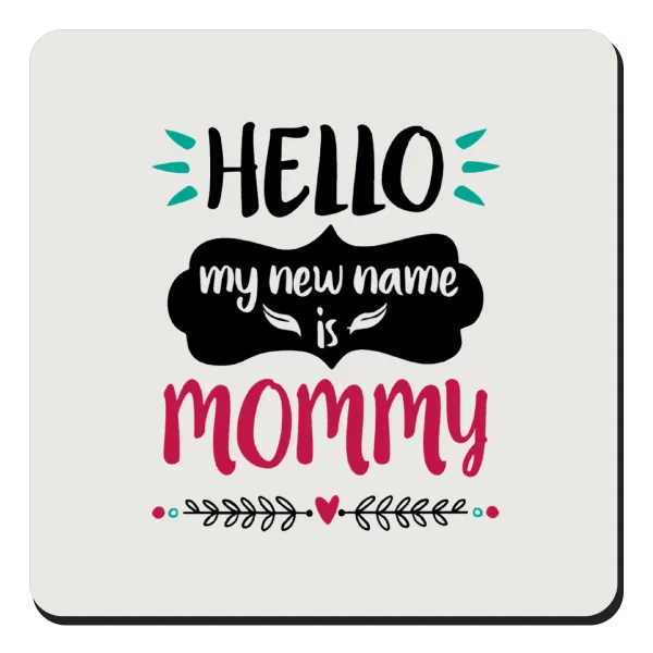 Hello, my new name is Mommy — 1