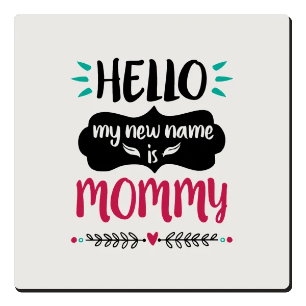 Hello, my new name is Mommy — 1