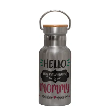 Hello, my new name is Mommy, Stainless steel metallic thermos flask, silver with a bamboo lid, double-walled, 350ml.