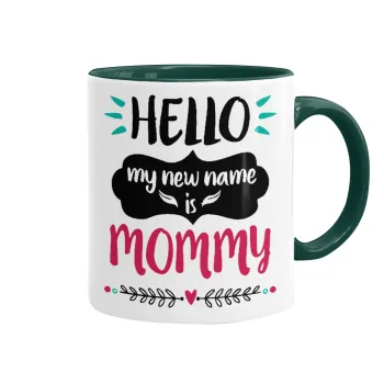Hello, my new name is Mommy, Mug colored green, ceramic, 330ml