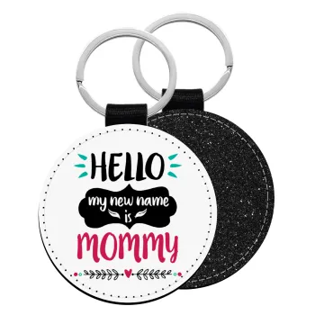 Hello, my new name is Mommy, Μπρελόκ Δερματίνη, στρογγυλό ΜΑΥΡΟ (5cm)