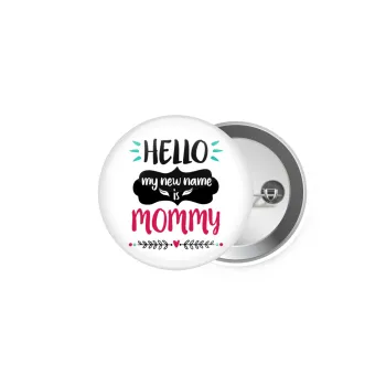Hello, my new name is Mommy, Κονκάρδα παραμάνα 5cm