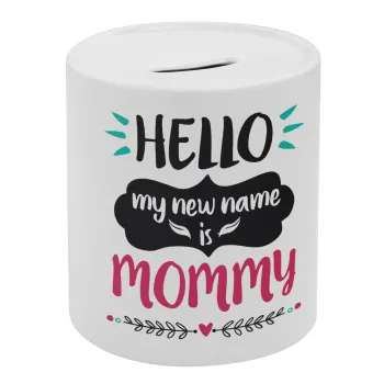 Hello, my new name is Mommy, Κουμπαράς πορσελάνης με τάπα