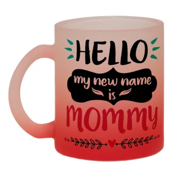 Hello, my new name is Mommy, Κούπα γυάλινη δίχρωμη με βάση το κόκκινο ματ, 330ml