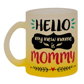 Hello, my new name is Mommy, Κούπα γυάλινη δίχρωμη με βάση το κίτρινο ματ, 330ml