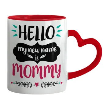 Hello, my new name is Mommy, Κούπα καρδιά χερούλι κόκκινη, κεραμική, 330ml