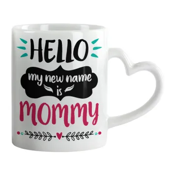 Hello, my new name is Mommy, Mug heart handle, ceramic, 330ml