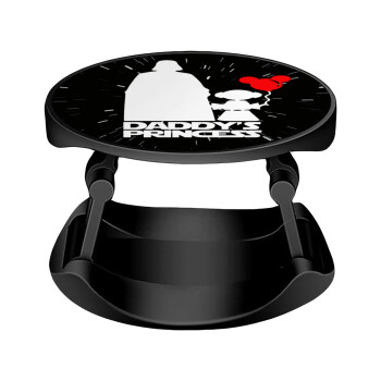 Daddy's princess, Phone Holders Stand  Stand Βάση Στήριξης Κινητού στο Χέρι