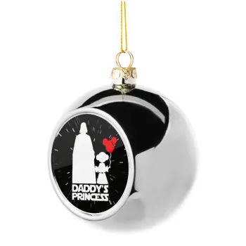 Daddy's princess, Στολίδι Χριστουγεννιάτικη μπάλα δένδρου Ασημένια 8cm