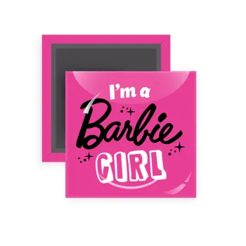 I'm Barbie girl, Μαγνητάκι ψυγείου τετράγωνο διάστασης 5x5cm