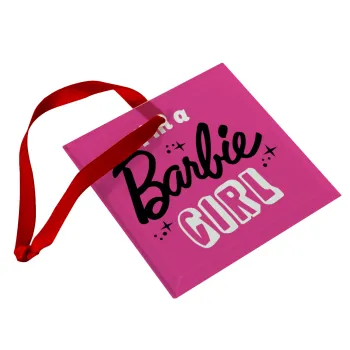 I'm Barbie girl, Christmas ornament, glass square ornament 9x9cm
