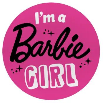 I'm Barbie girl, Mousepad Round 20cm