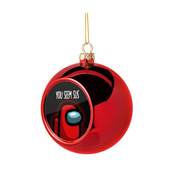 Among US, you seem sus, Χριστουγεννιάτικη μπάλα δένδρου Κόκκινη 8cm