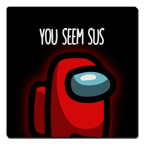 Among US, you seem sus — 1