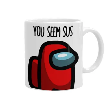 Among US, you seem sus, Ceramic coffee mug, 330ml