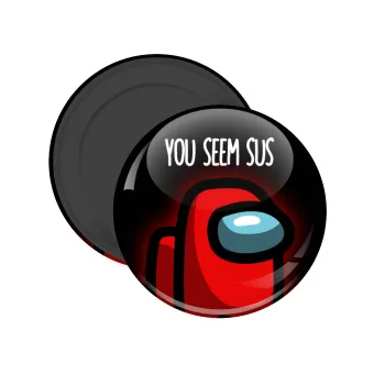 Among US, you seem sus, Μαγνητάκι ψυγείου στρογγυλό διάστασης 5cm