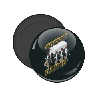 Coffin Dance!, Μαγνητάκι ψυγείου στρογγυλό διάστασης 5cm