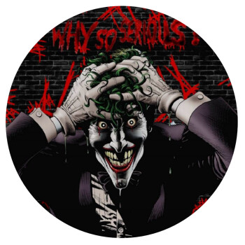 Joker Why so serious?, Mousepad Round 20cm