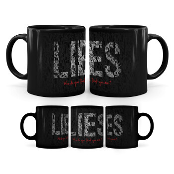 LIES Who Do You Think You Are?, Mug black, ceramic, 330ml
