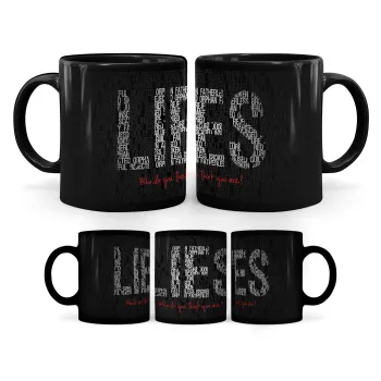 LIES Who Do You Think You Are?, Κούπα Μαύρη, κεραμική, 330ml
