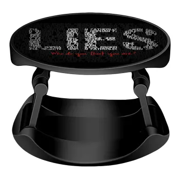 LIES Who Do You Think You Are?, Phone Holders Stand  Stand Βάση Στήριξης Κινητού στο Χέρι