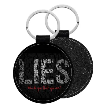 LIES Who Do You Think You Are?, Μπρελόκ Δερματίνη, στρογγυλό ΜΑΥΡΟ (5cm)