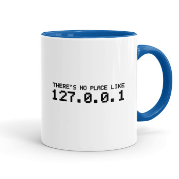 there's no place like 127.0.0.1, Mug colored blue, ceramic, 330ml