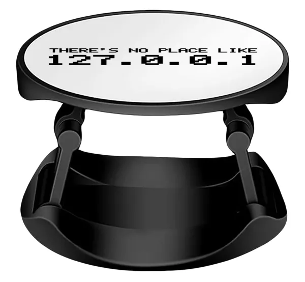 there's no place like 127.0.0.1 — Phone Holders Stand  Stand Hand-held Mobile Phone Holder