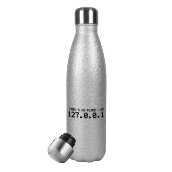 there's no place like 127.0.0.1, Metallic Glitter Silver Thermos Flask (Stainless steel), double-walled, 500ml