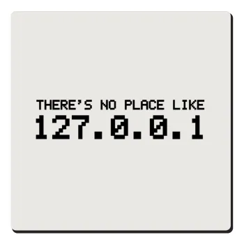there's no place like 127.0.0.1, Τετράγωνο μαγνητάκι ξύλινο 6x6cm