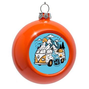 Life is a trip, Orange Christmas tree ornament bauble 8cm