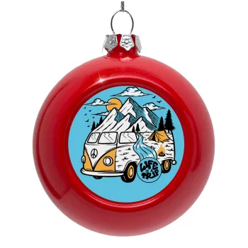 Life is a trip, Στολίδι Χριστουγεννιάτικη μπάλα δένδρου Κόκκινη 8cm