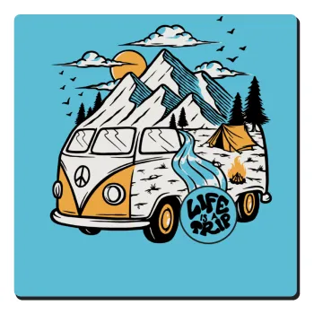 Life is a trip, Τετράγωνο μαγνητάκι ξύλινο 6x6cm