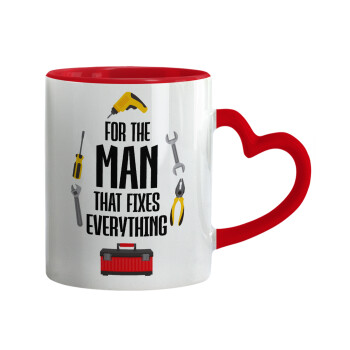 For the man that fixes everything!, Mug heart red handle, ceramic, 330ml