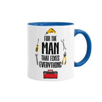 For the man that fixes everything!, Mug colored blue, ceramic, 330ml