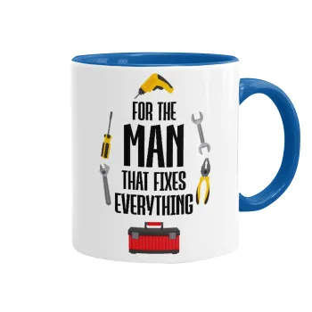 For the man that fixes everything!, Mug colored blue, ceramic, 330ml