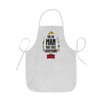 For the man that fixes everything!, Ποδιά Σεφ ολόσωμη κοντή  Παιδική (44x62cm)